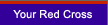 Your Red Cross